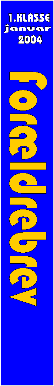 For�ldrebrev,1.KLASSE,januar,2004