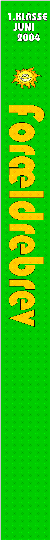 For�ldrebrev,1.KLASSE,JUNI,2004