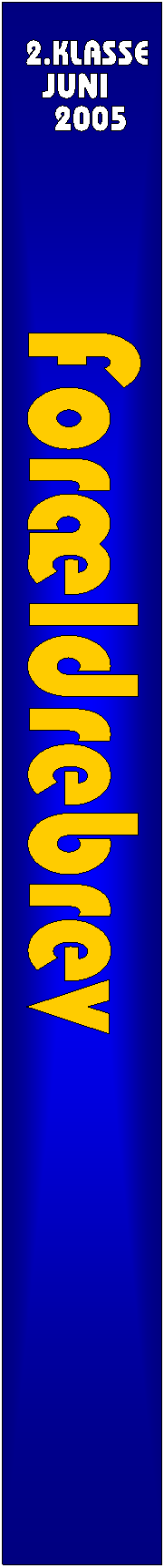 For�ldrebrev,2.KLASSE,JUNI,2005
