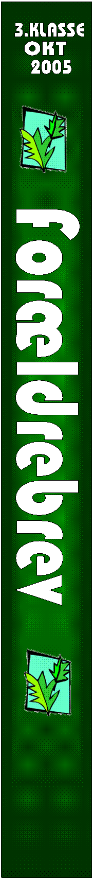 For�ldrebrev,3.KLASSE,OKT,2005